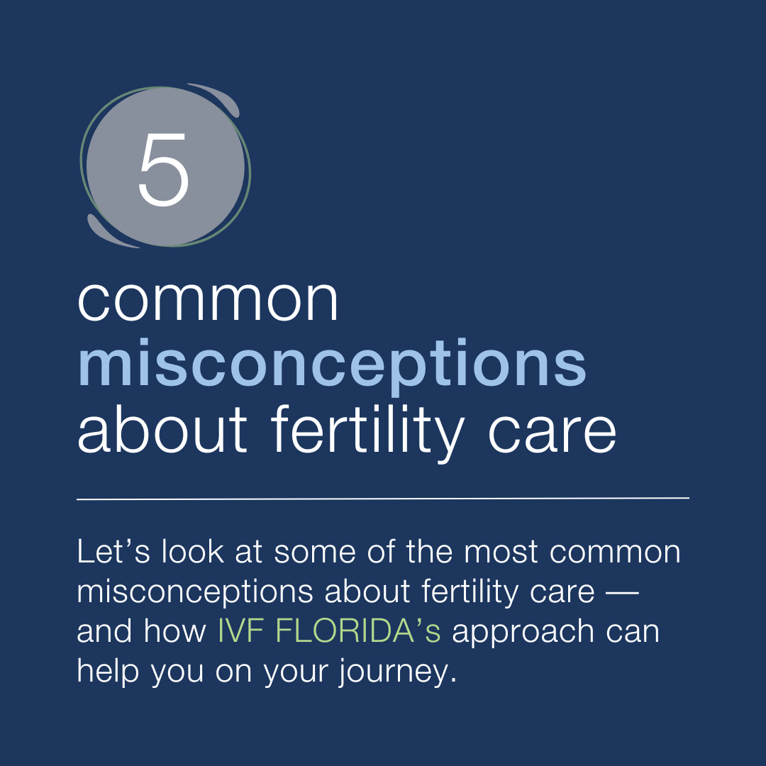 5 Common Misconceptions About Fertility Care 